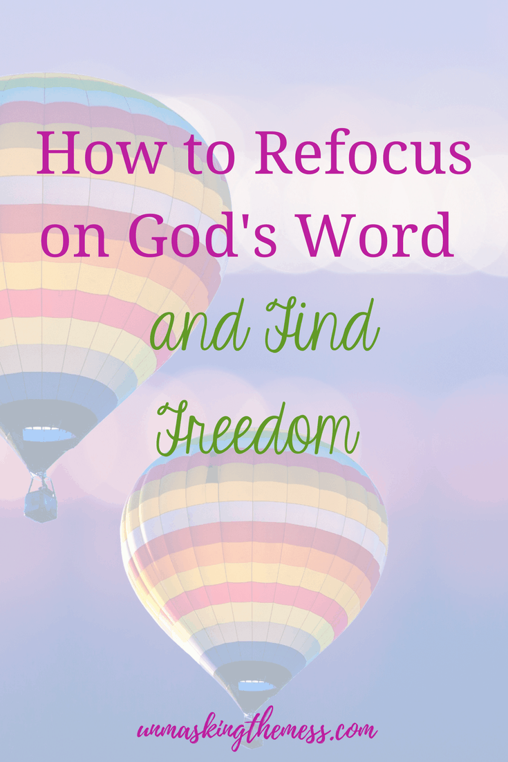 How to Refocus on God's Word and Find Freedom. Problems can take us down when we focus on our problems. When we look into God's Word and see His steadfastness and faithfulness, we can find freedom even in the worst of problems. The key is to change our perspective and refocus, that's where we find freedom! #freedominChrist #Bible #Scripture #lesson