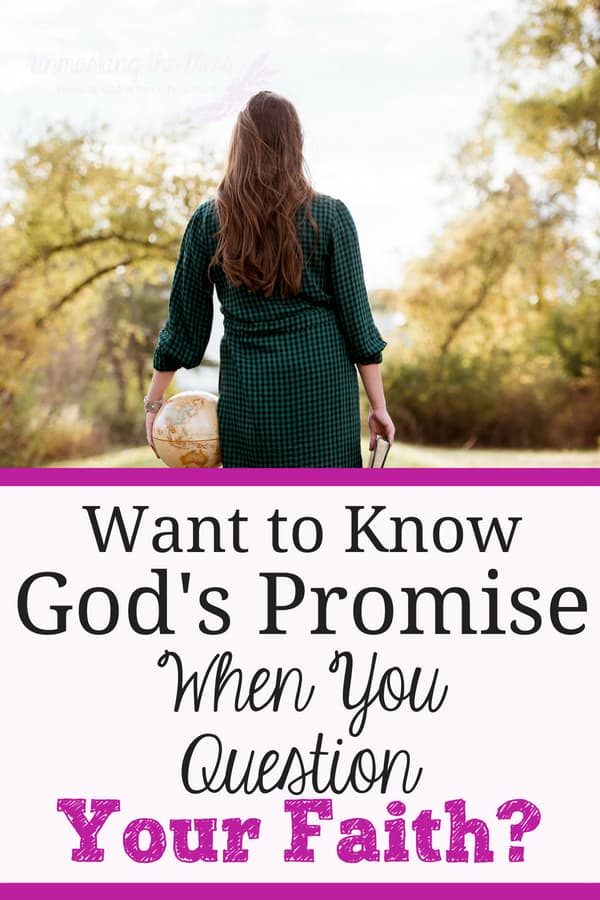 Want to Know God's Promise When You Question Your Faith? I had just spent weeks feeling empowered and faith-filled. I was a child of the King and nothing was standing in my way. Then my feelings change and I question my faith. Want to know God's promise when you find yourself questioning your faith? #questionyourfaith #life #faithinGod #Christian #hope