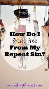 How Do I Break Free From My Repeat Sin? Does the same sin snag you? Want to know how to break free from it? Anxiety is the sin that lures me each time.