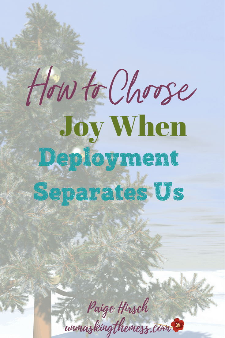 How to Choose Joy When Deployment Separates Us. #HeartBreak Holiday. Surviving deployment at Christmas when you're a wife with kids. Encouragement, preparation, and tips for spouses for dealing with the pain of deployment using Scripture and Bible verses. Prayers for the pain. #HeartBreakHoliday #militarylife #military #Holidays 