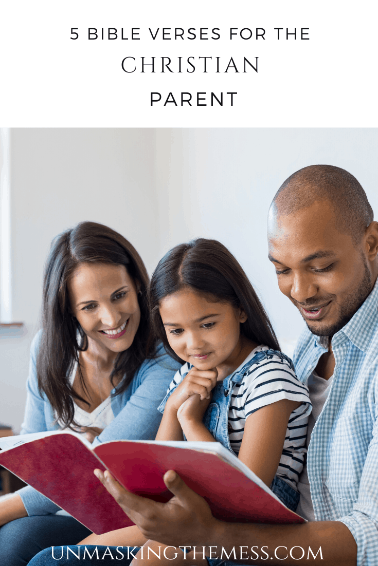 5 Bible Verses for the Christian Parent – Unmasking the Mess