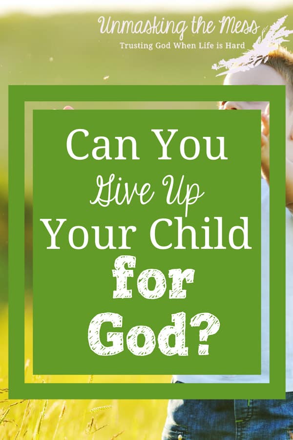 Can You Give Up Your Child For God. I’ve heard that if we can’t give something up, it means we have a problem. I admit my problem is I don’t trust God enough.  Six results when we seek first the Kingdom of God. #God #livingoutfaith #priority #faith