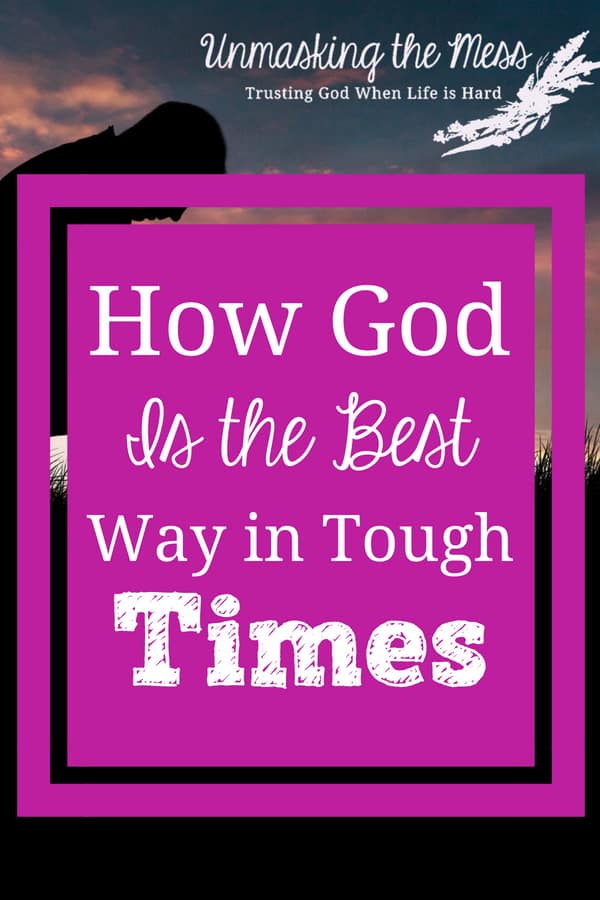 Why Trusting God in the Hard Times is the Best Way. Do we give heartfelt worship when life is going well? If you’re like me, the truest form of devotion happens after going through hard times. #trust #toughtimes #lifeishard #struggle