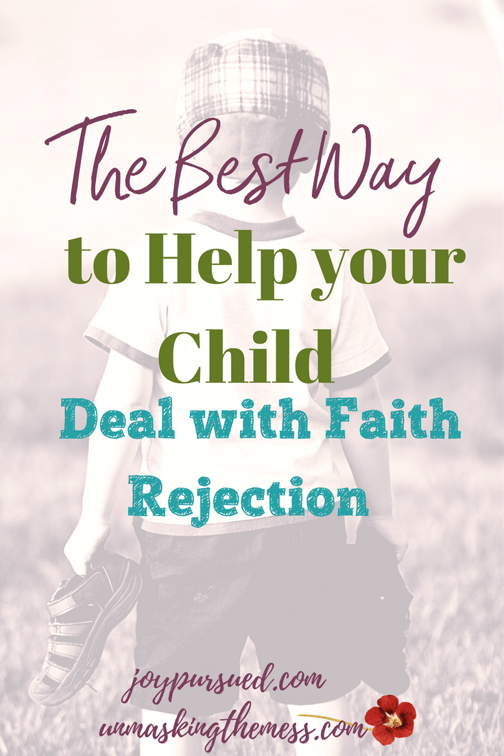 The Best Way to Help your Child Deal with Faith Rejection. The reality is, our kids will feel the effects of being Christians in a sinful world. What is the best way to help our child deal with faith rejection? #boldfaith #confidentfaith #livingoutfaith #livingforJesus