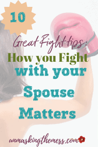 Want to Fight Better with your Husband, 10 Fight Tips to Help You!How we fight with our spouse has effects on the success of our marriage and our own personal health. Learn these 10 fight tips to resolve a conflict. #tips #prayer #truths #God #thoughts #marriage