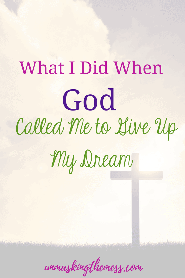 What I Did When God Called Me to Give Up My Dream. Have you ever given up on a dream? Could the dream not be part of God's will, but rather a human desire? In the shadow of the Christ, I reminded what my purpose here is and how much God loves me. I know His plans are better than my dream. #followingJesus #Quotes #IhavedecidedtofollowJesus #lesson #faith