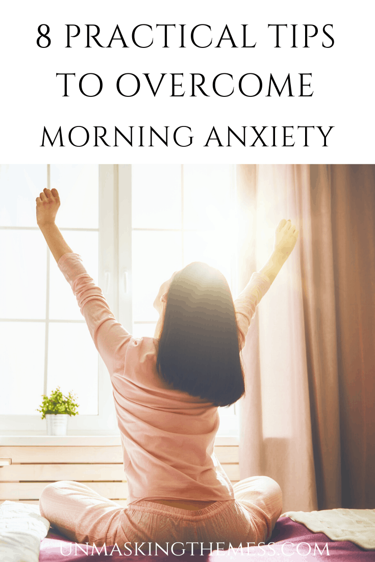 8 Practical Tips To Overcome Morning Anxiety – Unmasking The Mess