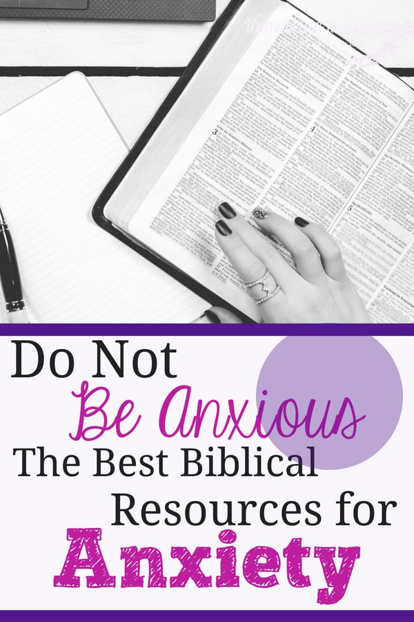 Do Not be Anxious- The Best Biblical Resources for Anxiety #anxietyrelief #anxietyproblems #anxiety #remediesforanxiety