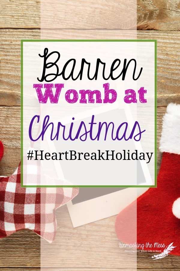 A Barren Womb #HeartBreakHoliday. Christian blog post about the sadness and depression infertility brings. Encouragement and hope for mothers trying to cope! Tips and inspiration through Scripture and Bible verses. Find prayer and help. #infertility #baby #pain #dream